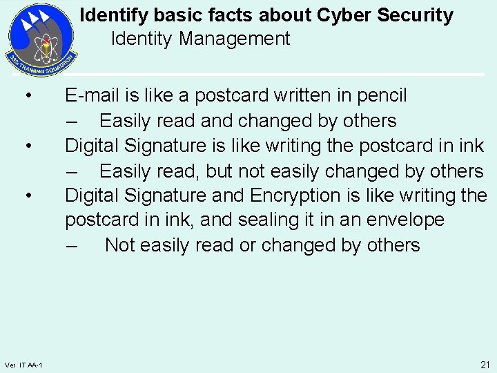 Identify basic facts about Cyber Security Identity Management • • • Ver IT AA-1