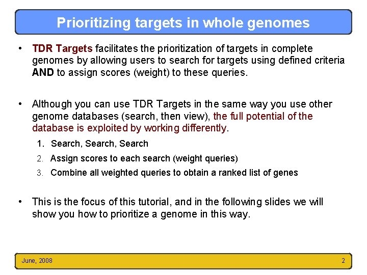 Prioritizing targets in whole genomes • TDR Targets facilitates the prioritization of targets in