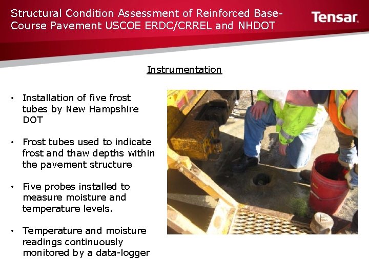 Structural Condition Assessment of Reinforced Base. Course Pavement USCOE ERDC/CRREL and NHDOT Instrumentation •