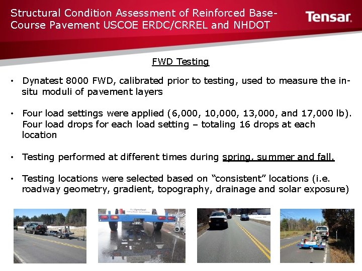 Structural Condition Assessment of Reinforced Base. Course Pavement USCOE ERDC/CRREL and NHDOT FWD Testing