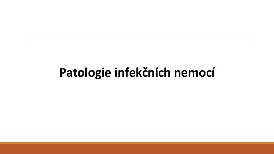 Patologie infekčních nemocí 