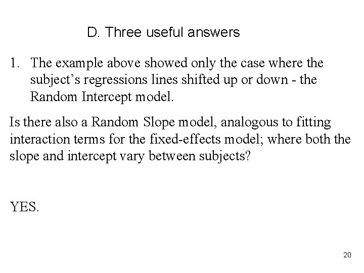 D. Three useful answers 1. The example above showed only the case where the