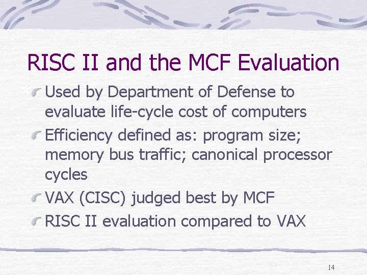 RISC II and the MCF Evaluation Used by Department of Defense to evaluate life-cycle