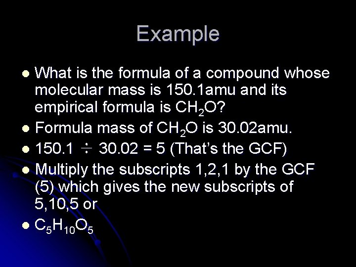 Example What is the formula of a compound whose molecular mass is 150. 1