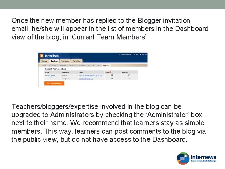 Once the new member has replied to the Blogger invitation email, he/she will appear