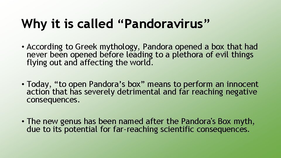Why it is called “Pandoravirus” • According to Greek mythology, Pandora opened a box