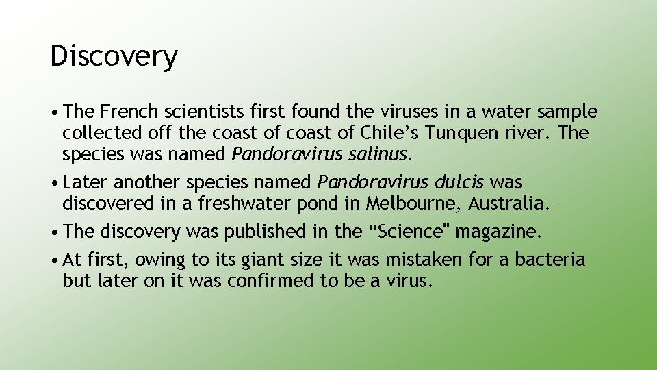 Discovery • The French scientists first found the viruses in a water sample collected