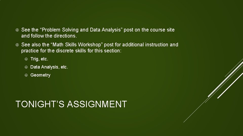 See the “Problem Solving and Data Analysis” post on the course site and  See the “Problem Solving and Data Analysis” post on the course site and