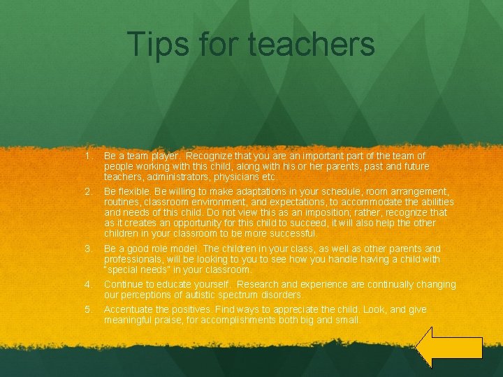 Tips for teachers 1. Be a team player. Recognize that you are an important