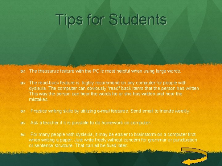 Tips for Students The thesaurus feature with the PC is most helpful when using