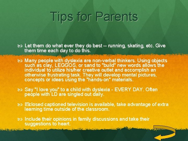 Tips for Parents Let them do what ever they do best -- running, skating,