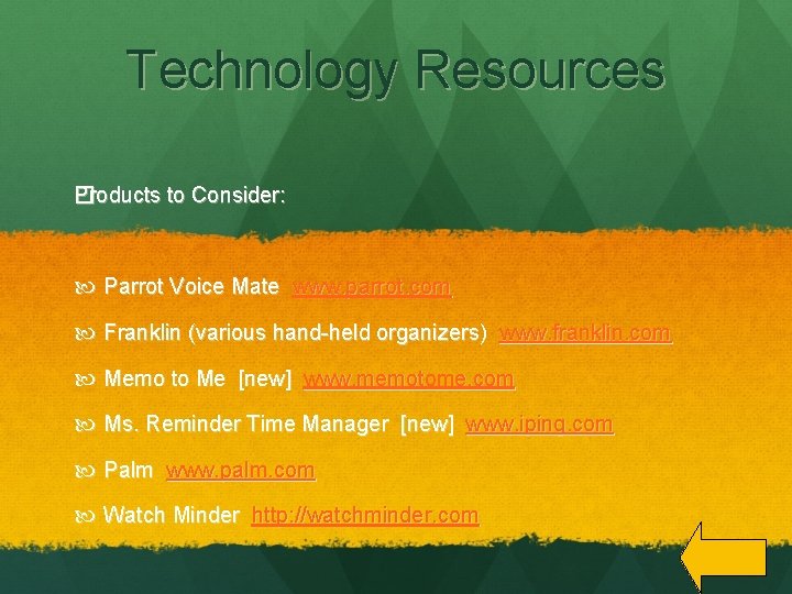Technology Resources Products � Products to Consider: Parrot Voice Mate www. parrot. com Franklin