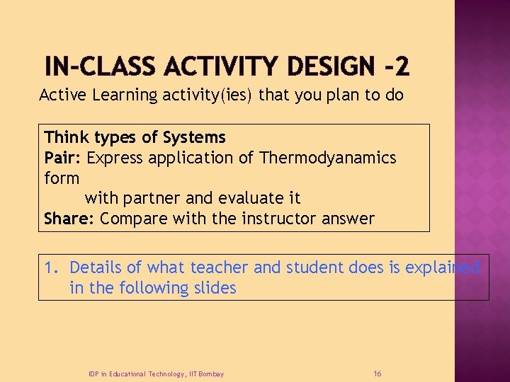 IN-CLASS ACTIVITY DESIGN -2 Active Learning activity(ies) that you plan to do Think types