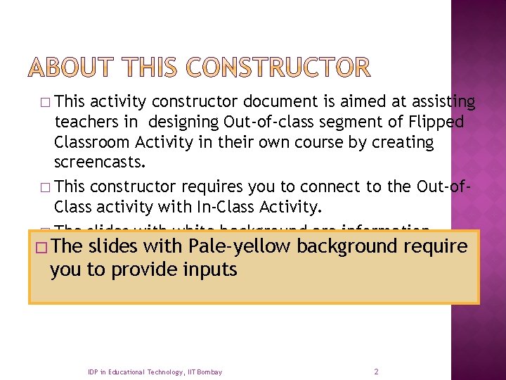 � This activity constructor document is aimed at assisting teachers in designing Out-of-class segment