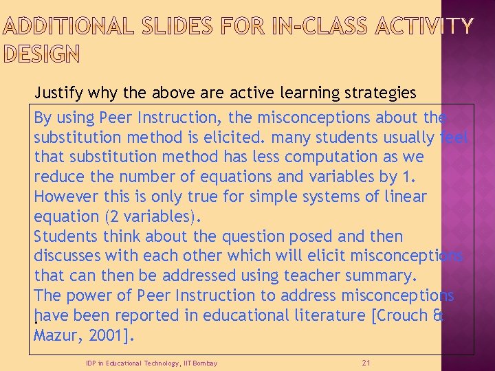 Justify why the above are active learning strategies By using Peer Instruction, the misconceptions