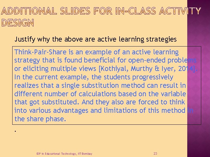 Justify why the above are active learning strategies Think-Pair-Share is an example of an