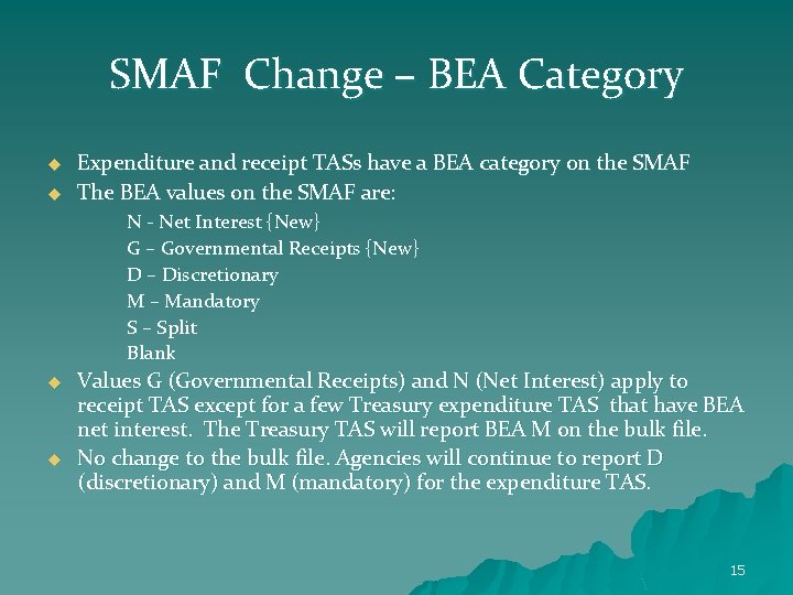 SMAF Change – BEA Category u u Expenditure and receipt TASs have a BEA