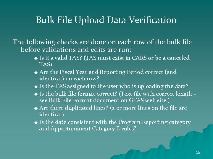 Bulk File Upload Data Verification The following checks are done on each row of