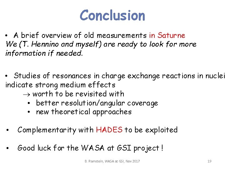 Conclusion • A brief overview of old measurements in Saturne We (T. Hennino and