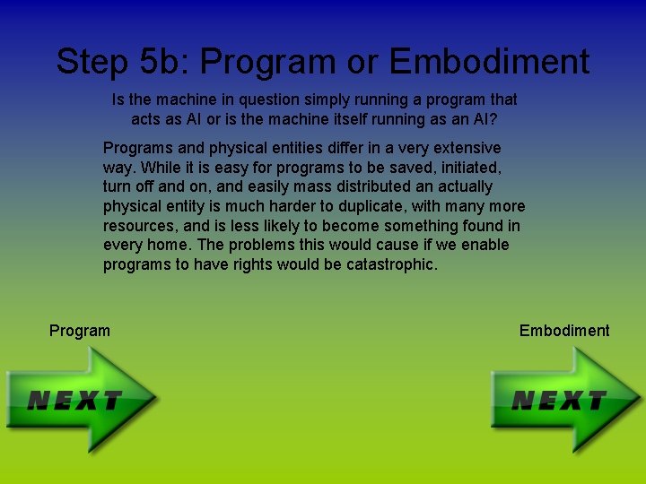 Step 5 b: Program or Embodiment Is the machine in question simply running a