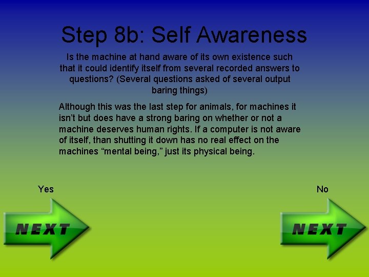 Step 8 b: Self Awareness Is the machine at hand aware of its own