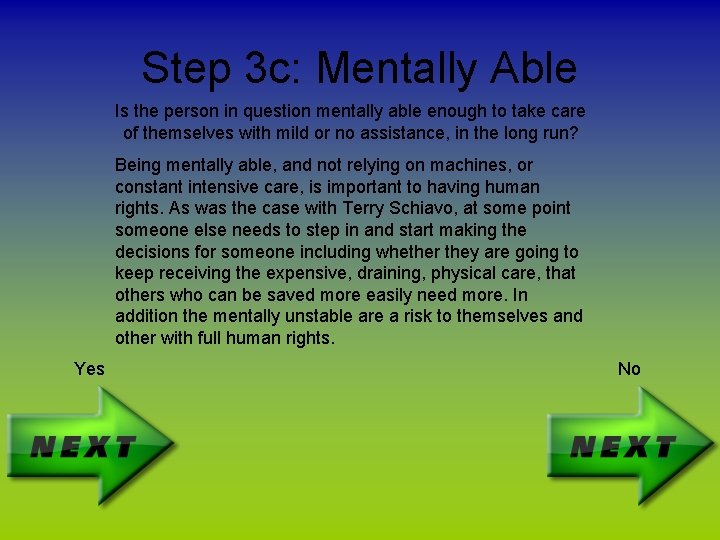 Step 3 c: Mentally Able Is the person in question mentally able enough to