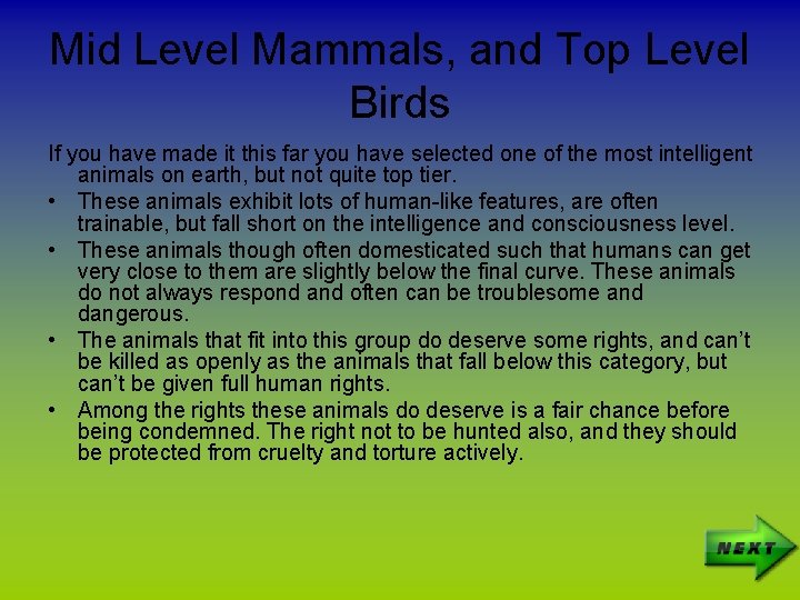 Mid Level Mammals, and Top Level Birds If you have made it this far