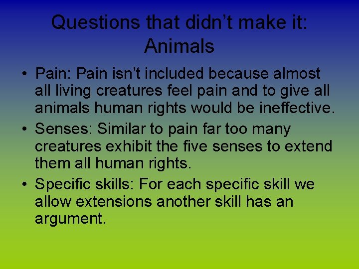 Questions that didn’t make it: Animals • Pain: Pain isn’t included because almost all