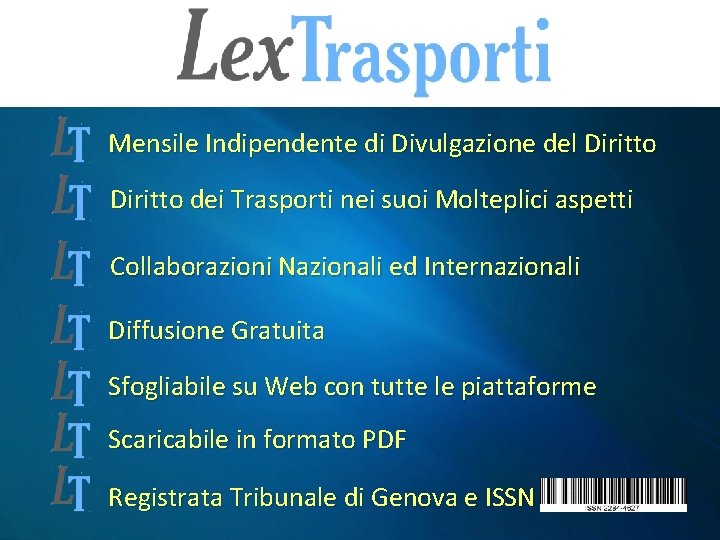 Mensile Indipendente di Divulgazione del Diritto dei Trasporti nei suoi Molteplici aspetti Collaborazioni Nazionali