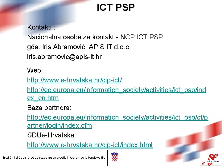 ICT PSP Kontakti : Nacionalna osoba za kontakt - NCP ICT PSP gđa. Iris