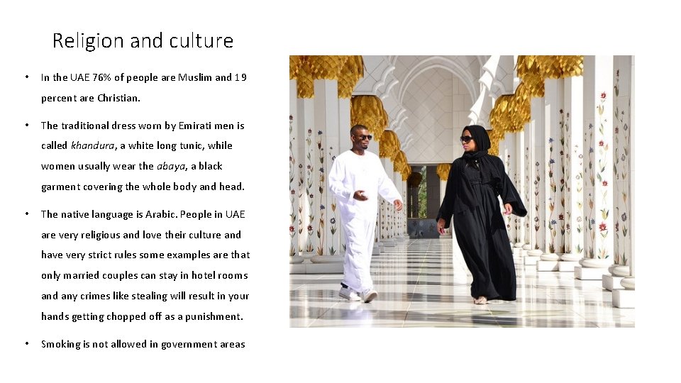 Religion and culture • In the UAE 76% of people are Muslim and 19