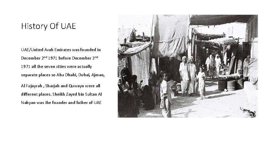 History Of UAE/United Arab Emirates was founded in December 2 nd 1971 before December