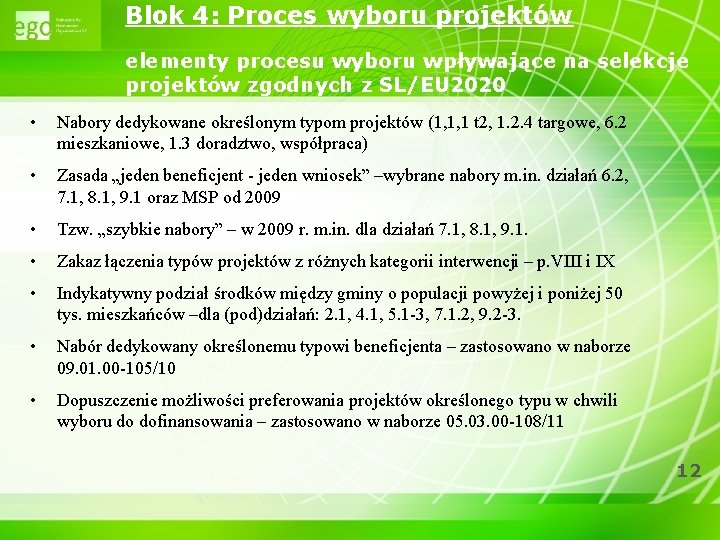 Blok 4: Proces wyboru projektów elementy procesu wyboru wpływające na selekcje projektów zgodnych z