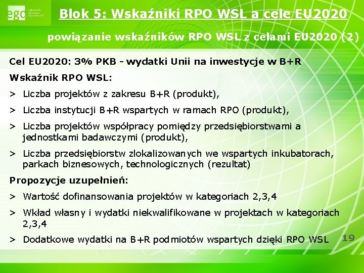 Blok 5: Wskaźniki RPO WSL a cele EU 2020 powiązanie wskaźników RPO WSL z