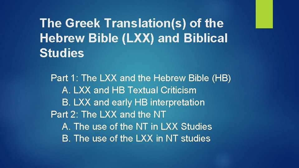 The Greek Translation(s) of the Hebrew Bible (LXX) and Biblical Studies Part 1: The