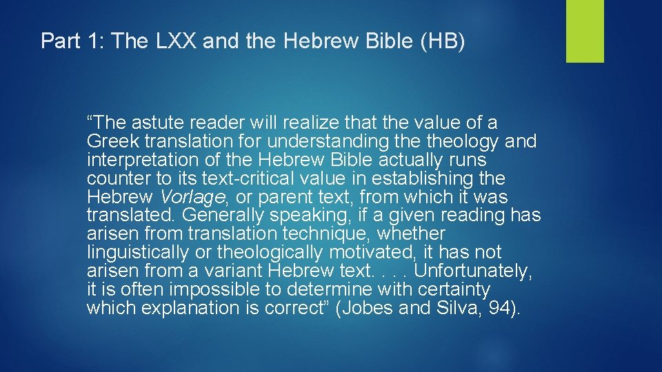 Part 1: The LXX and the Hebrew Bible (HB) “The astute reader will realize