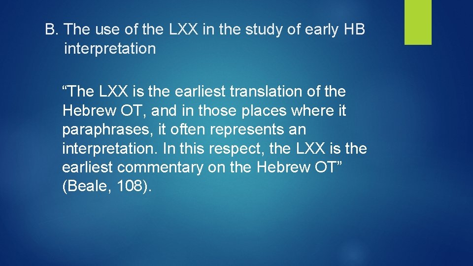 B. The use of the LXX in the study of early HB interpretation “The