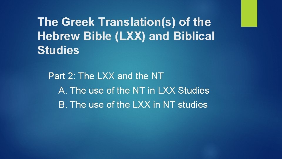 The Greek Translation(s) of the Hebrew Bible (LXX) and Biblical Studies Part 2: The