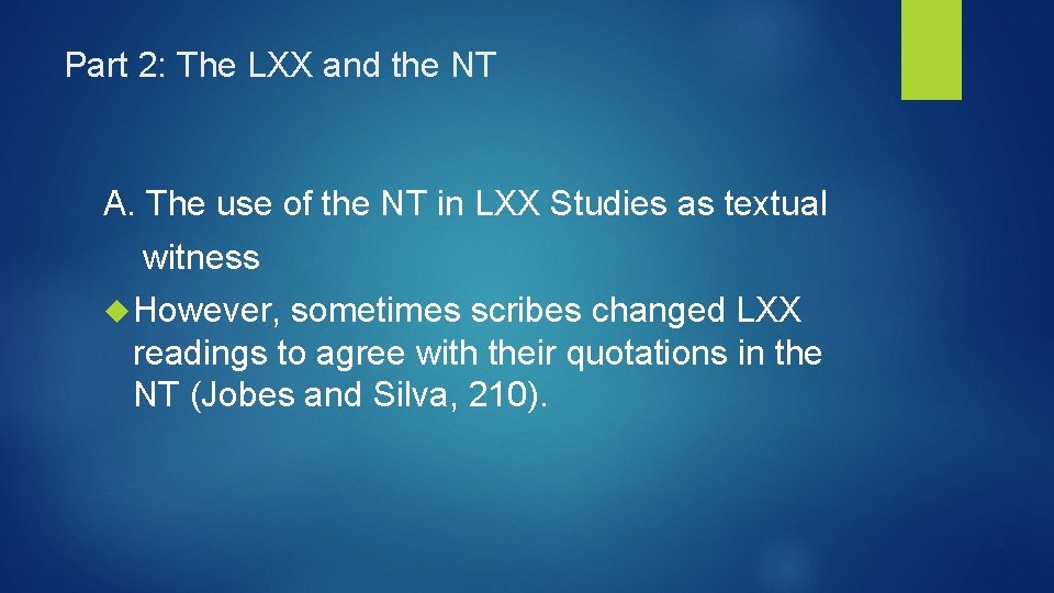 Part 2: The LXX and the NT A. The use of the NT in