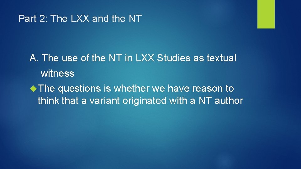 Part 2: The LXX and the NT A. The use of the NT in