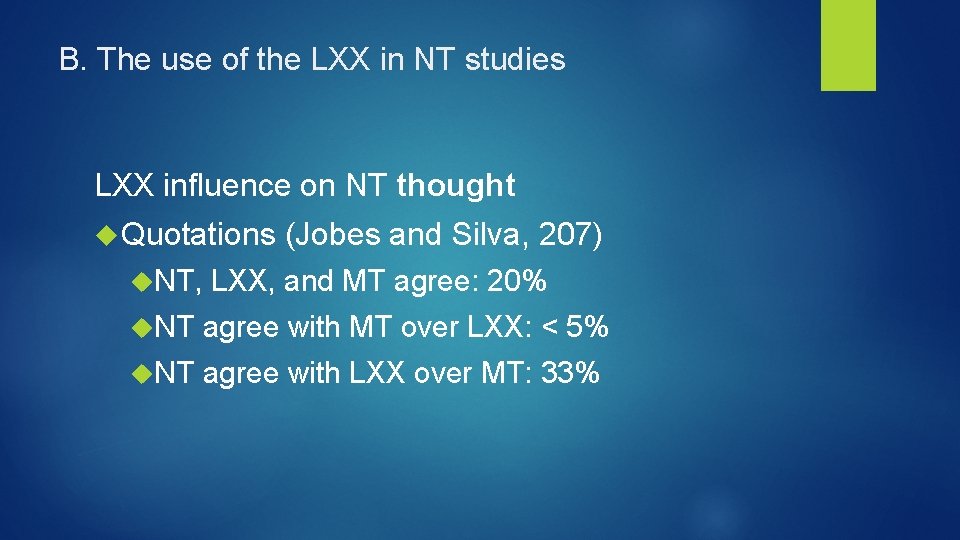 B. The use of the LXX in NT studies LXX influence on NT thought