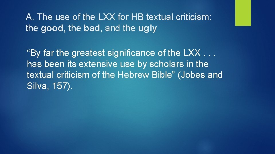 A. The use of the LXX for HB textual criticism: the good, the bad,