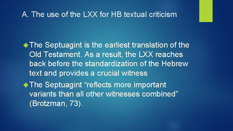 A. The use of the LXX for HB textual criticism The Septuagint is the