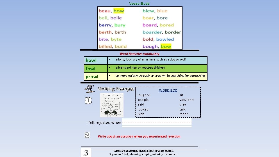 Vocab Study Word Detective vocabulary howl • a long, loud cry of an animal