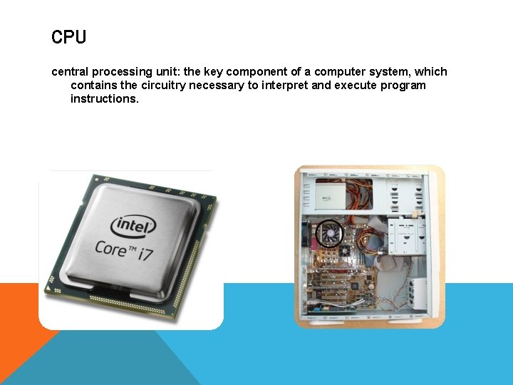 CPU central processing unit: the key component of a computer system, which contains the CPU central processing unit: the key component of a computer system, which contains the