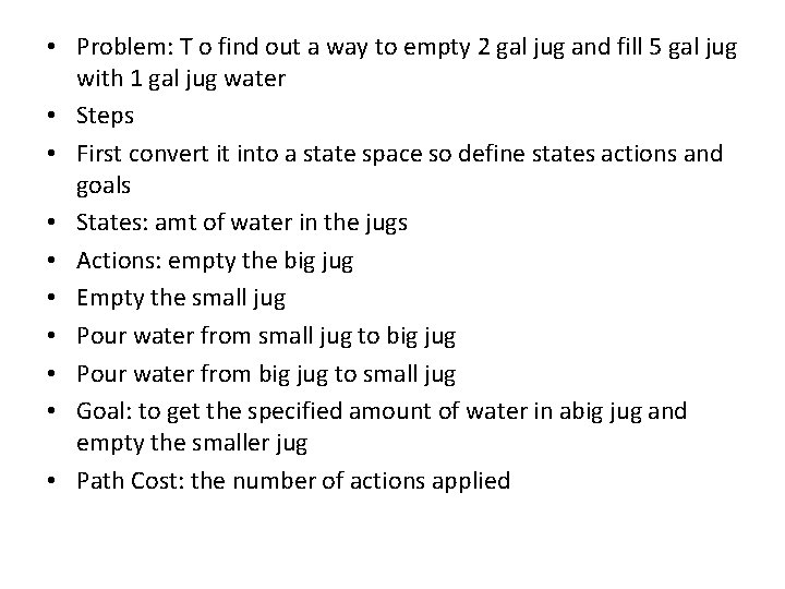  • Problem: T o find out a way to empty 2 gal jug
