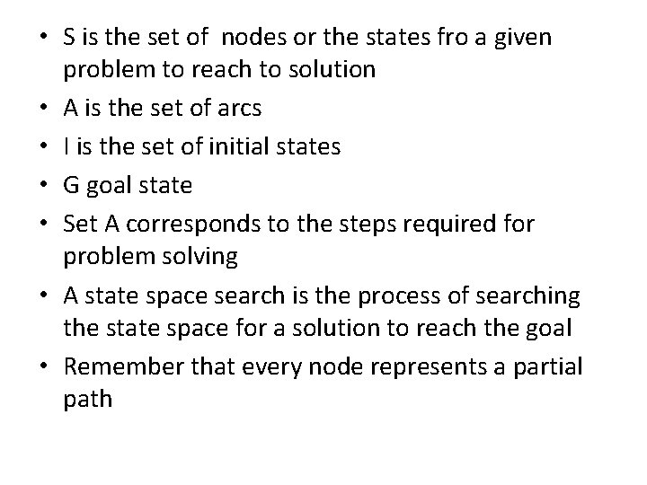  • S is the set of nodes or the states fro a given