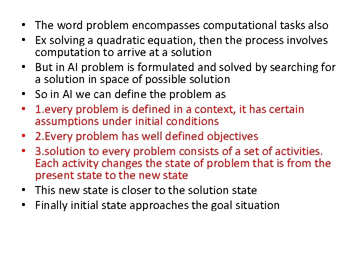  • The word problem encompasses computational tasks also • Ex solving a quadratic
