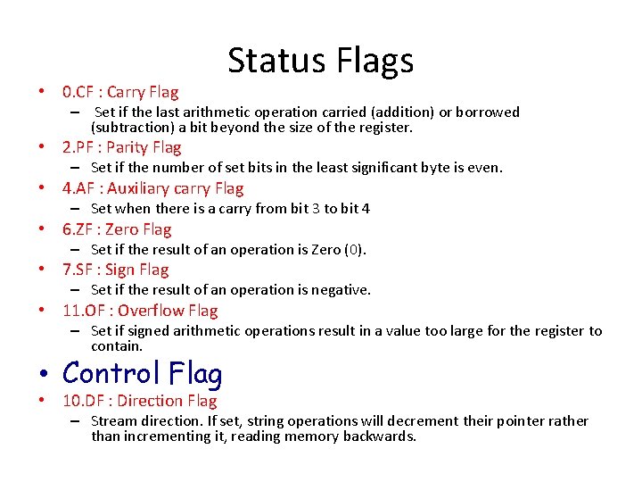 • 0. CF : Carry Flag Status Flags – Set if the last • 0. CF : Carry Flag Status Flags – Set if the last