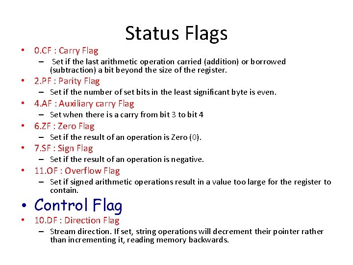  • 0. CF : Carry Flag Status Flags – Set if the last